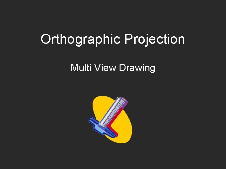 Orthographic Projection Multi View Drawing 