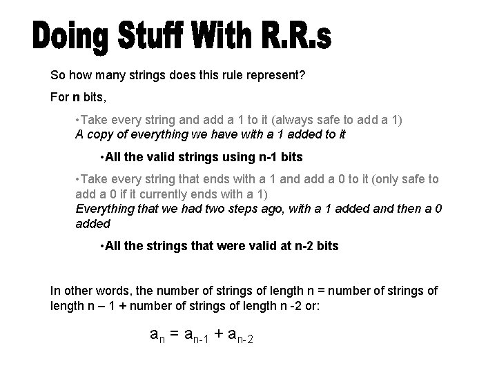 So how many strings does this rule represent? For n bits, • Take every