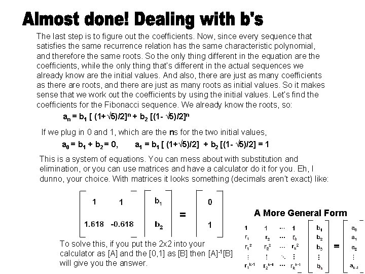 The last step is to figure out the coefficients. Now, since every sequence that