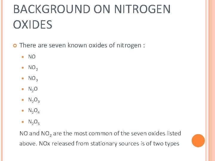 BACKGROUND ON NITROGEN OXIDES There are seven known oxides of nitrogen : · NO BACKGROUND ON NITROGEN OXIDES There are seven known oxides of nitrogen : · NO
