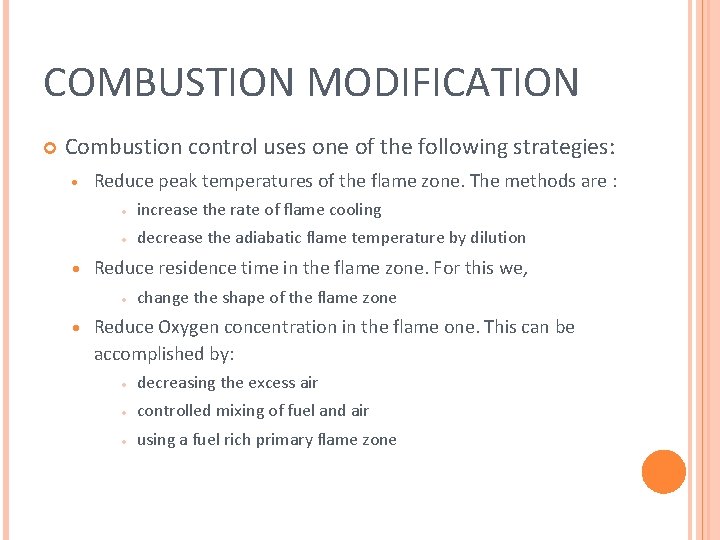 COMBUSTION MODIFICATION Combustion control uses one of the following strategies: · · Reduce peak COMBUSTION MODIFICATION Combustion control uses one of the following strategies: · · Reduce peak