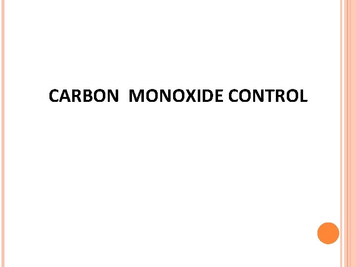 CARBON MONOXIDE CONTROL CARBON MONOXIDE CONTROL
