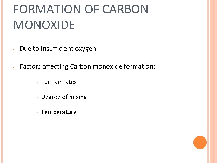 FORMATION OF CARBON MONOXIDE · Due to insufficient oxygen · Factors affecting Carbon monoxide FORMATION OF CARBON MONOXIDE · Due to insufficient oxygen · Factors affecting Carbon monoxide