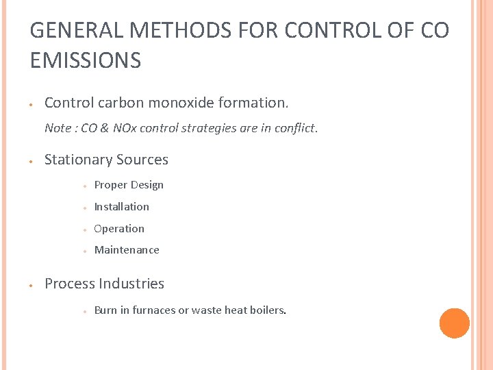 GENERAL METHODS FOR CONTROL OF CO EMISSIONS · Control carbon monoxide formation. Note : GENERAL METHODS FOR CONTROL OF CO EMISSIONS · Control carbon monoxide formation. Note :