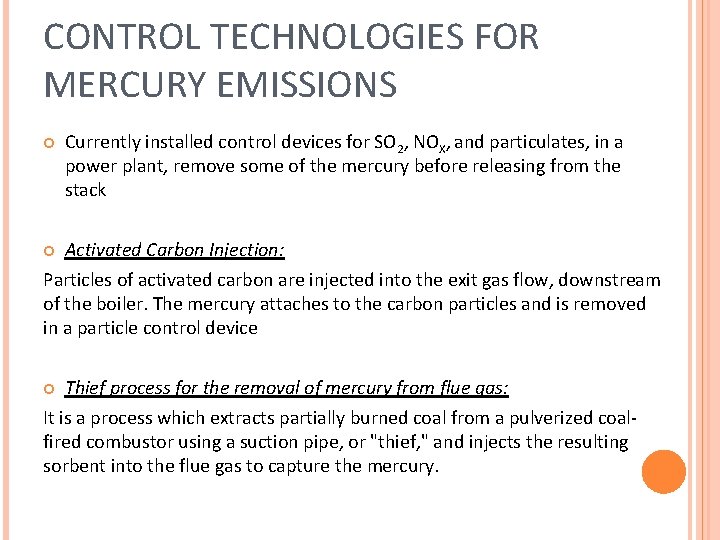 CONTROL TECHNOLOGIES FOR MERCURY EMISSIONS Currently installed control devices for SO 2, NOX, and CONTROL TECHNOLOGIES FOR MERCURY EMISSIONS Currently installed control devices for SO 2, NOX, and