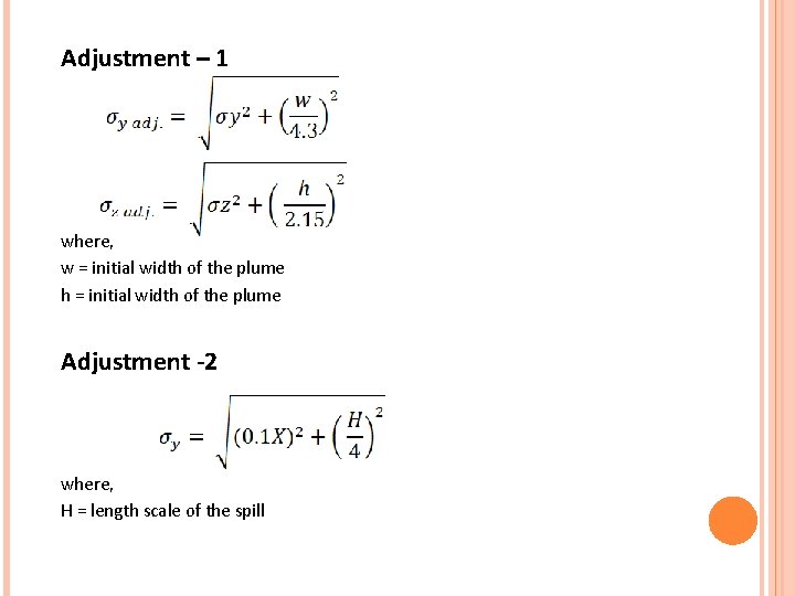 Adjustment – 1 where, w = initial width of the plume h = initial Adjustment – 1 where, w = initial width of the plume h = initial