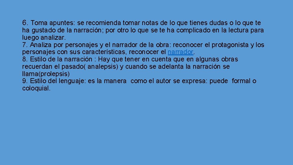 6. Toma apuntes: se recomienda tomar notas de lo que tienes dudas o lo