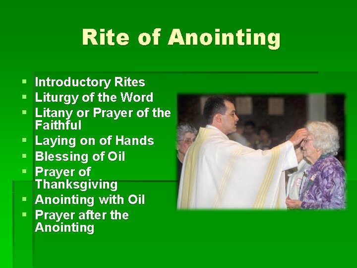 Rite of Anointing § Introductory Rites § Liturgy of the Word § Litany or