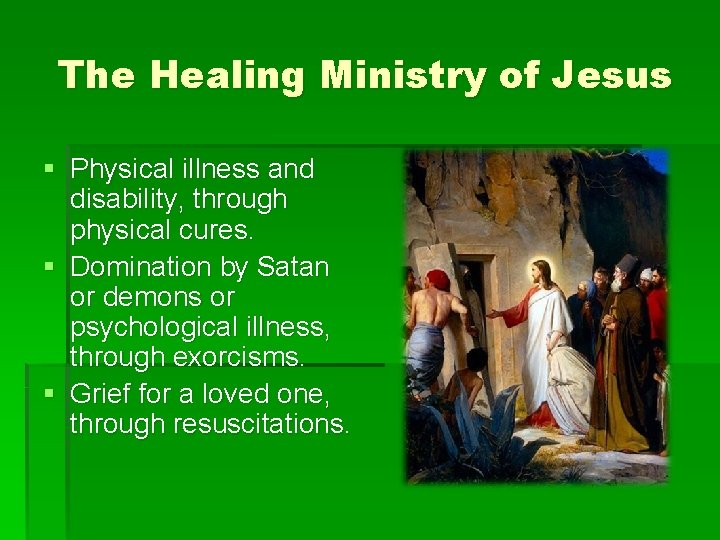 The Healing Ministry of Jesus § Physical illness and disability, through physical cures. §