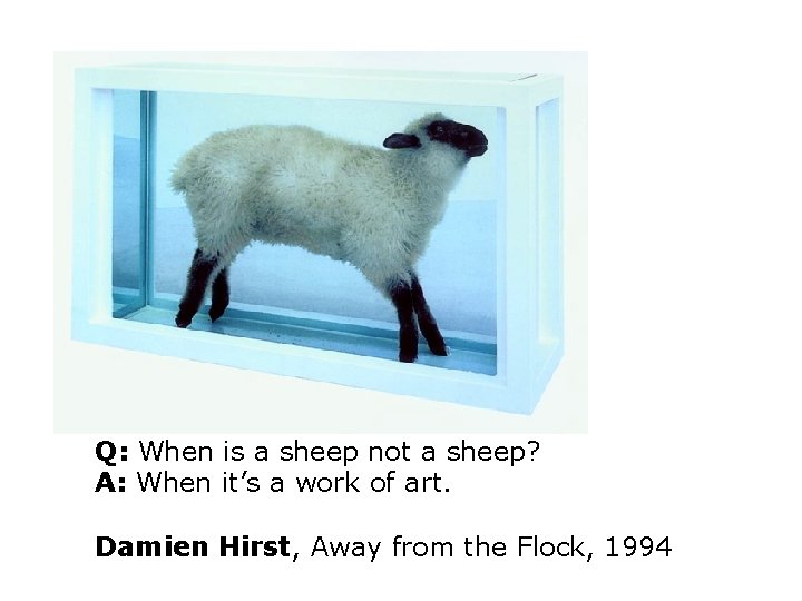 Q: When is a sheep not a sheep? A: When it’s a work of