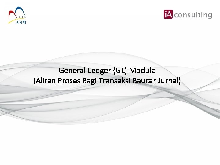 General Ledger (GL) Module (Aliran Proses Bagi Transaksi Baucar Jurnal) 