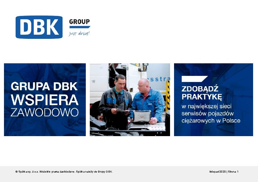 © Spółka sp. z o. o. Wszelkie prawa zastrzeżone. Spółka należy do Grupy DBK. © Spółka sp. z o. o. Wszelkie prawa zastrzeżone. Spółka należy do Grupy DBK.