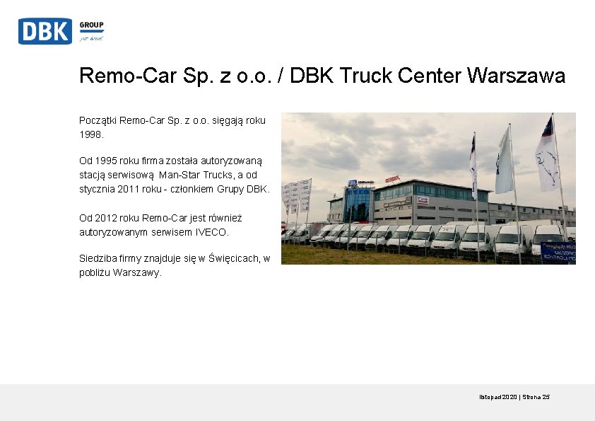 Remo-Car Sp. z o. o. / DBK Truck Center Warszawa Początki Remo-Car Sp. z Remo-Car Sp. z o. o. / DBK Truck Center Warszawa Początki Remo-Car Sp. z