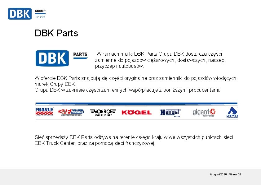 DBK Parts W ramach marki DBK Parts Grupa DBK dostarcza części zamienne do pojazdów DBK Parts W ramach marki DBK Parts Grupa DBK dostarcza części zamienne do pojazdów