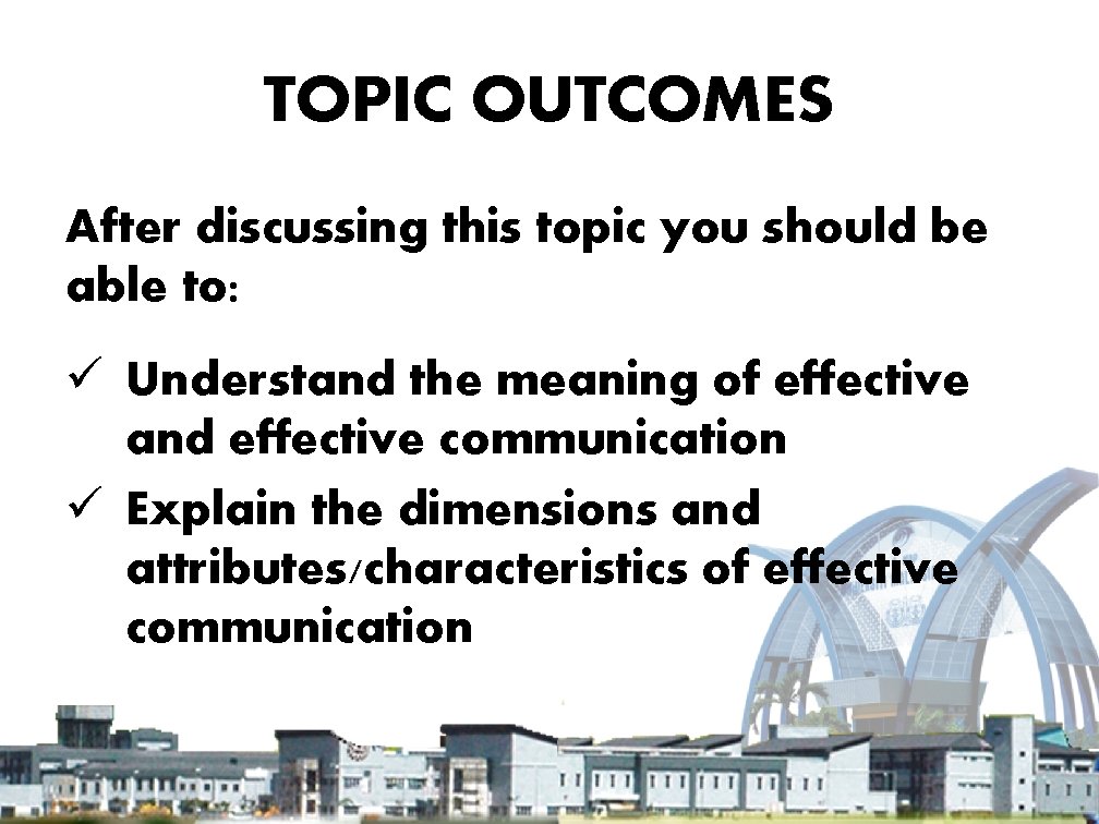 TOPIC OUTCOMES After discussing this topic you should be able to: ü Understand the