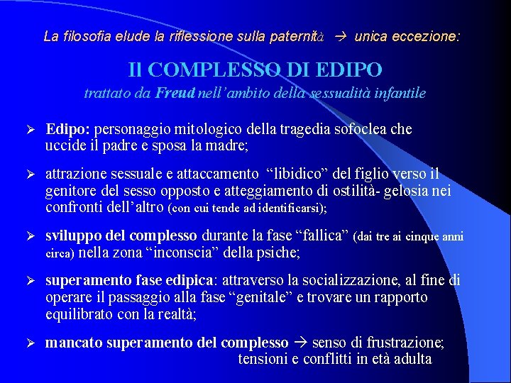 La filosofia elude la riflessione sulla paternità unica eccezione: Il COMPLESSO DI EDIPO trattato