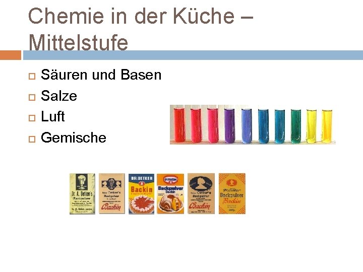 Chemie in der Küche – Mittelstufe Säuren und Basen Salze Luft Gemische 