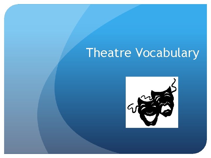 Theatre Vocabulary 