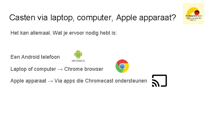 Casten via laptop, computer, Apple apparaat? Het kan allemaal. Wat je ervoor nodig hebt