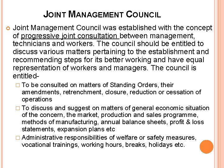 JOINT MANAGEMENT COUNCIL Joint Management Council was established with the concept of progressive joint