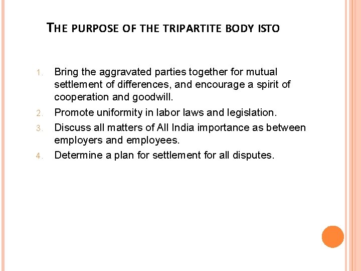 THE PURPOSE OF THE TRIPARTITE BODY ISTO 1. 2. 3. 4. Bring the aggravated