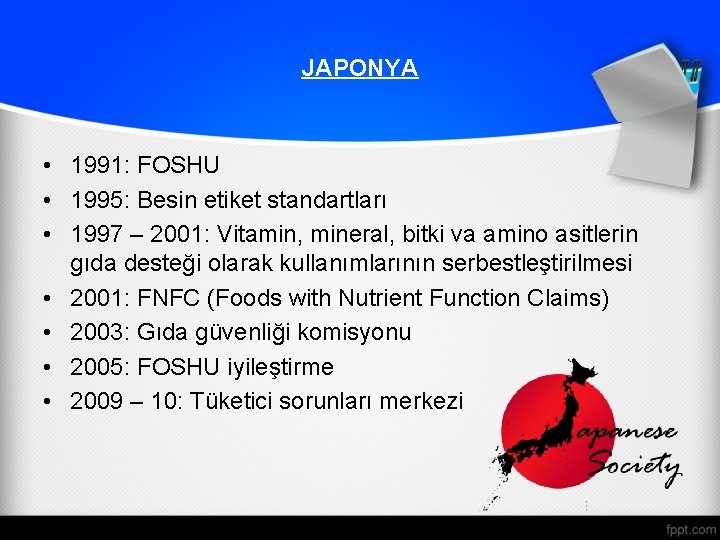 JAPONYA • 1991: FOSHU • 1995: Besin etiket standartları • 1997 – 2001: Vitamin,