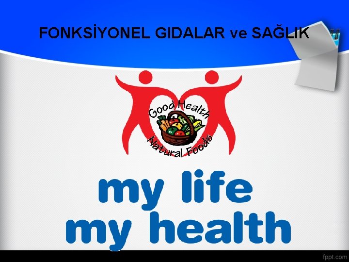 FONKSİYONEL GIDALAR ve SAĞLIK 