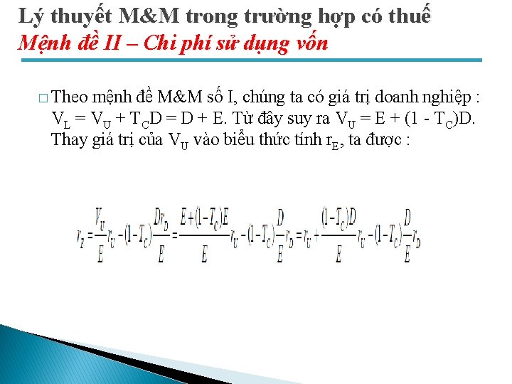 Lý thuyết M&M trong trường hợp có thuế Mệnh đề II – Chi phí Lý thuyết M&M trong trường hợp có thuế Mệnh đề II – Chi phí