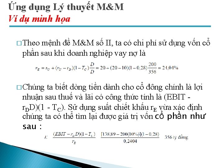 Ứng dụng Lý thuyết M&M Ví dụ minh họa � Theo mệnh đề M&M Ứng dụng Lý thuyết M&M Ví dụ minh họa � Theo mệnh đề M&M