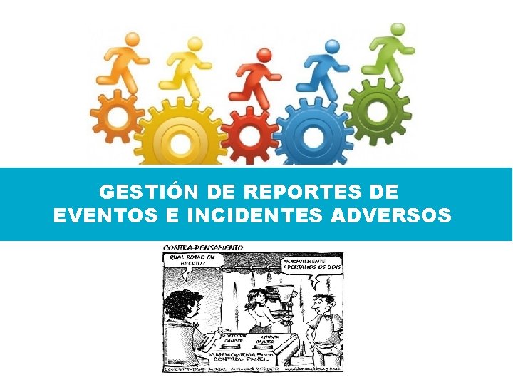 GESTIÓN DE REPORTES DE EVENTOS E INCIDENTES ADVERSOS 