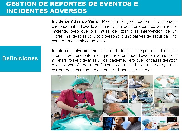 GESTIÓN DE REPORTES DE EVENTOS E INCIDENTES ADVERSOS Incidente Adverso Serio: Potencial riesgo de