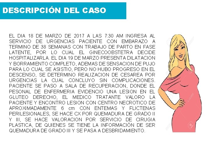 DESCRIPCIÓN DEL CASO EL DIA 18 DE MARZO DE 2017 A LAS 7: 30