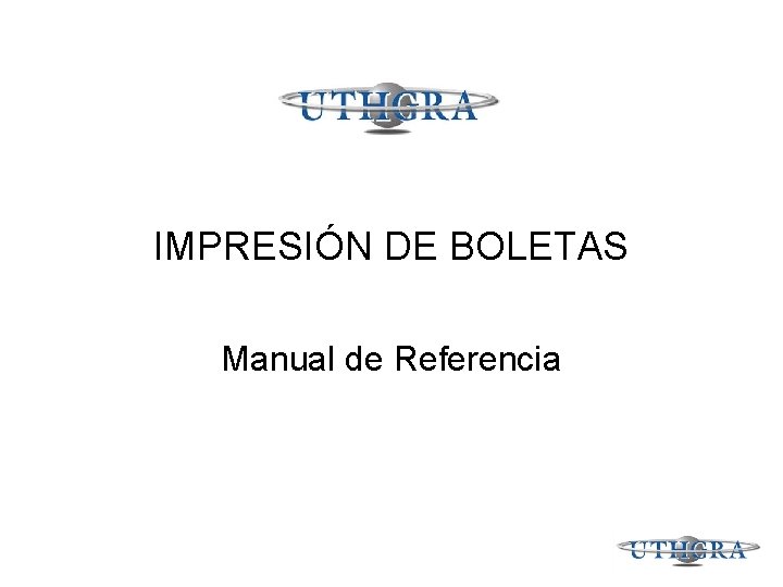 IMPRESIÓN DE BOLETAS Manual de Referencia 