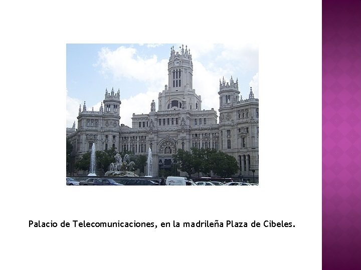 Palacio de Telecomunicaciones, en la madrileña Plaza de Cibeles. 