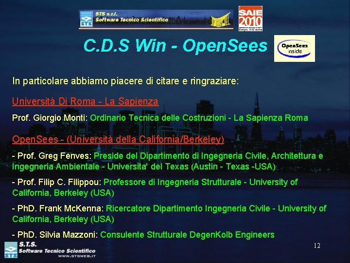 C. D. S Win - Open. Sees In particolare abbiamo piacere di citare e