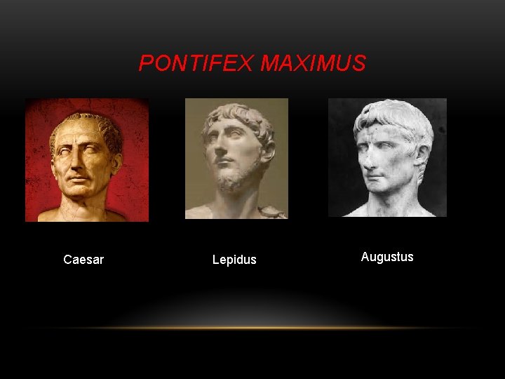 PONTIFEX MAXIMUS Caesar Lepidus Augustus 