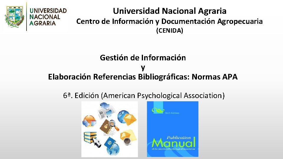 Universidad Nacional Agraria Centro de Información y Documentación Agropecuaria (CENIDA) Gestión de Información y