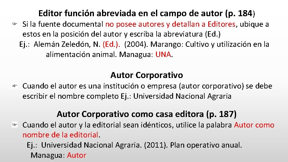Editor función abreviada en el campo de autor (p. 184) Si la fuente documental