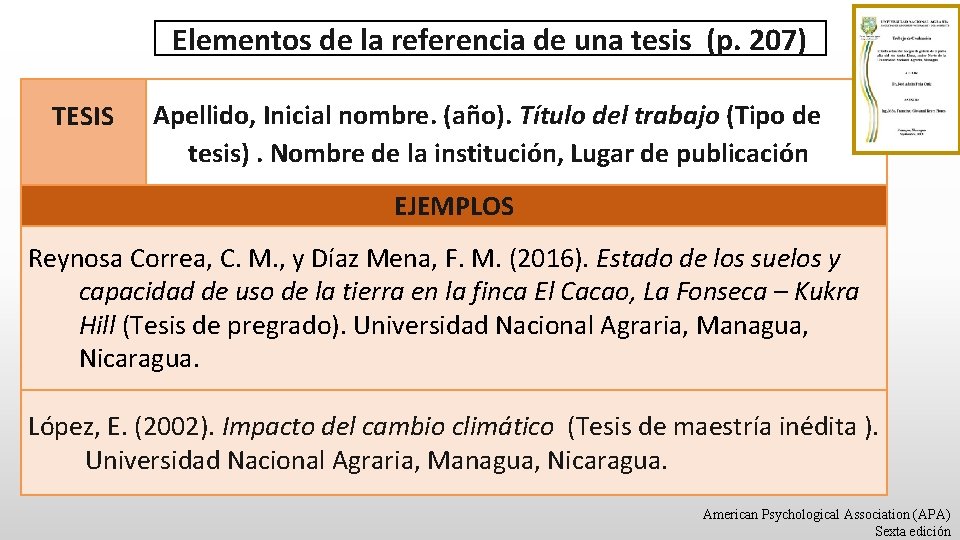 Elementos de la referencia de una tesis (p. 207) TESIS Apellido, Inicial nombre. (año).