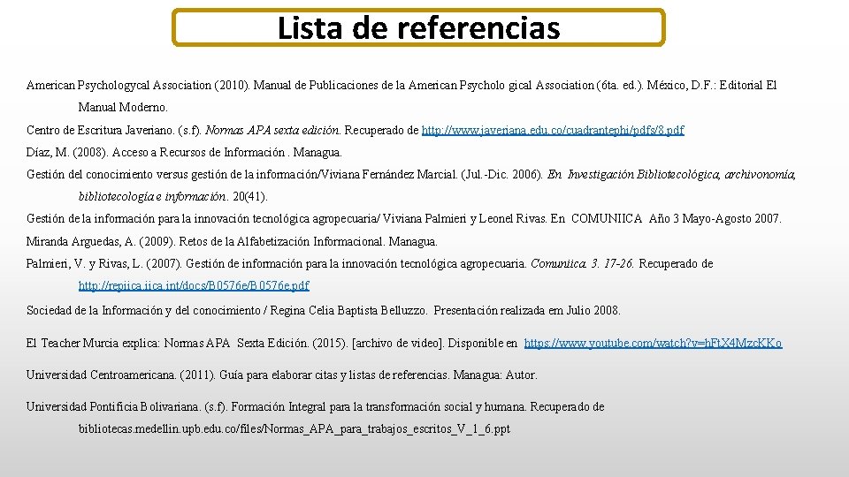 Lista de referencias American Psychologycal Association (2010). Manual de Publicaciones de la American Psycholo