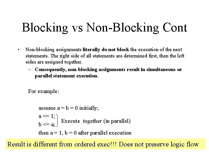 Blocking vs Non-Blocking Cont • Non-blocking assignments literally do not block the execution of Blocking vs Non-Blocking Cont • Non-blocking assignments literally do not block the execution of