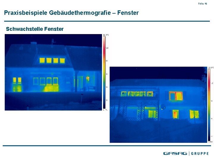 Folie 16 Praxisbeispiele Gebäudethermografie – Fenster Schwachstelle Fenster 