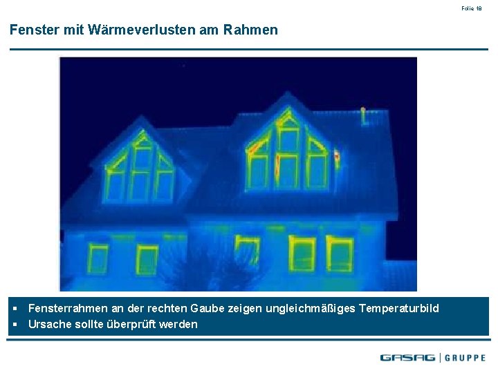 Folie 18 Fenster mit Wärmeverlusten am Rahmen § Fensterrahmen an der rechten Gaube zeigen