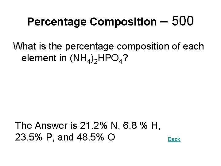 Percentage Composition – 500 What is the percentage composition of each element in (NH