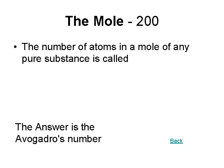 The Mole - 200 • The number of atoms in a mole of any