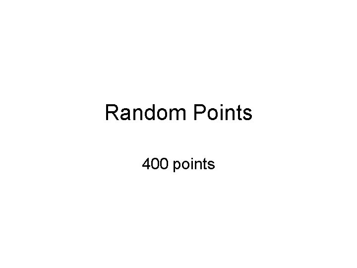 Random Points 400 points 