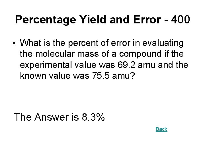 Percentage Yield and Error - 400 • What is the percent of error in