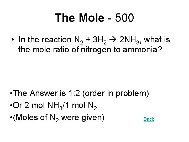 The Mole - 500 • In the reaction N 2 + 3 H 2