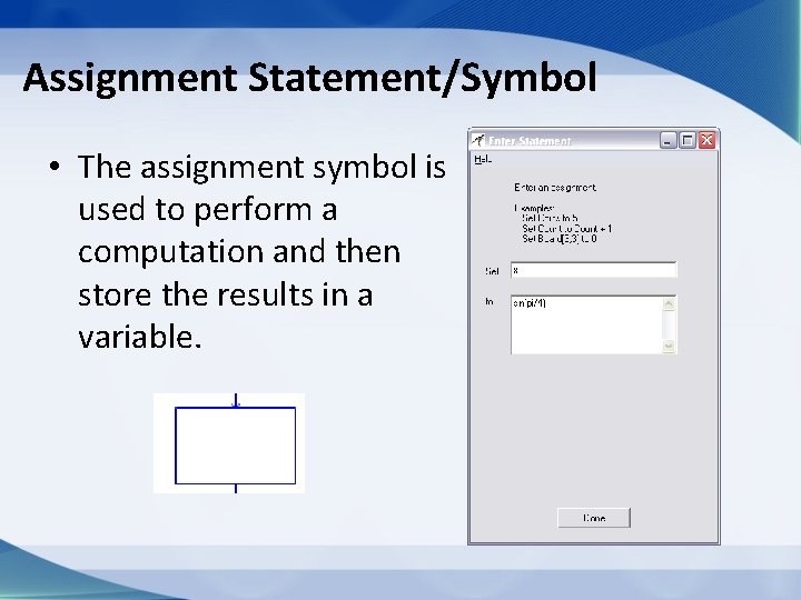what is the symbol used in an assignment statement