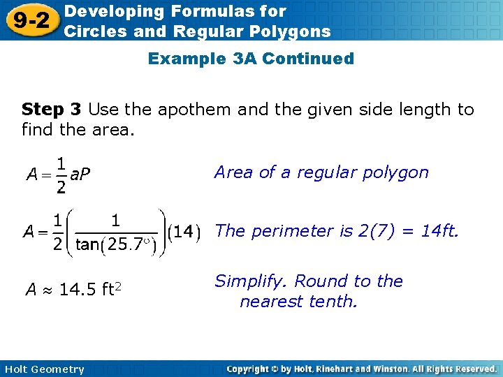 9 -2 Developing Formulas for Circles and Regular Polygons Example 3 A Continued Step 9 -2 Developing Formulas for Circles and Regular Polygons Example 3 A Continued Step